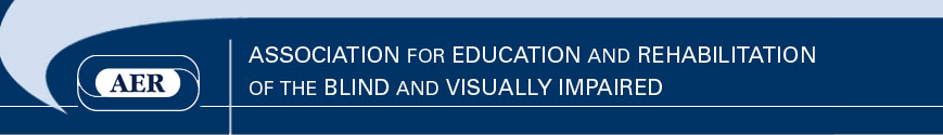 Association for Education and Rehabilitation of the Blind and Visually Impaired (AER) banner